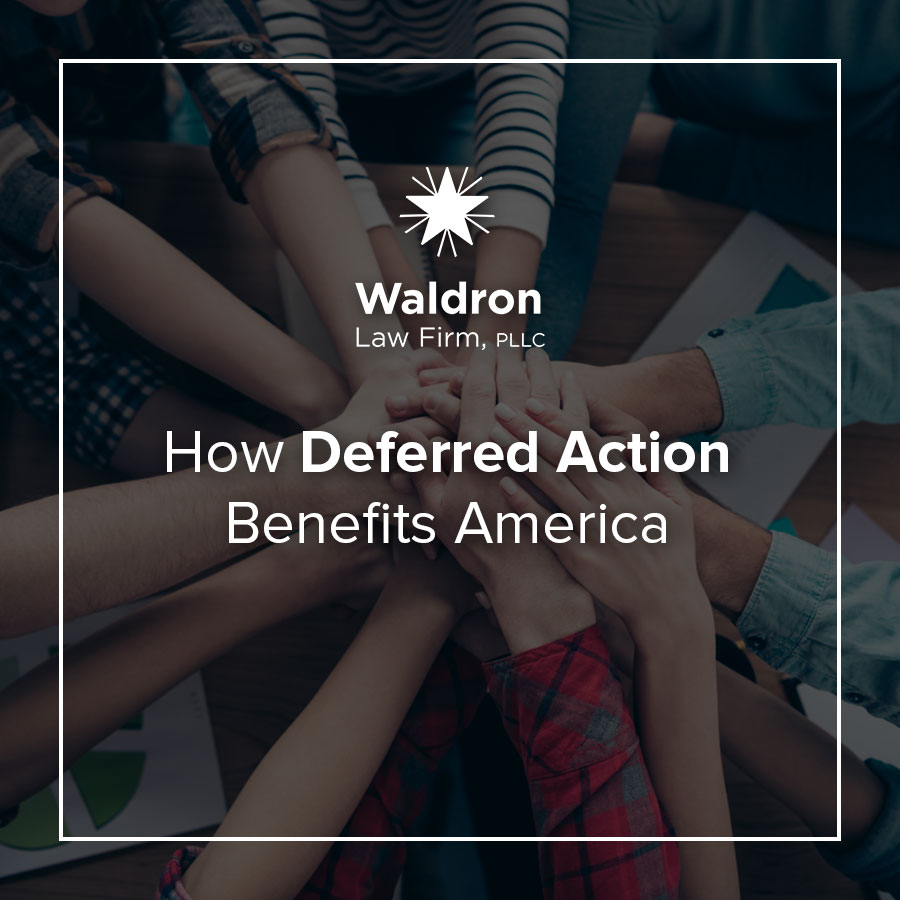 How Deferred Action Benefits America