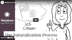 Waldron Law Firm, PLLC: Your Reliable Naturalization Process